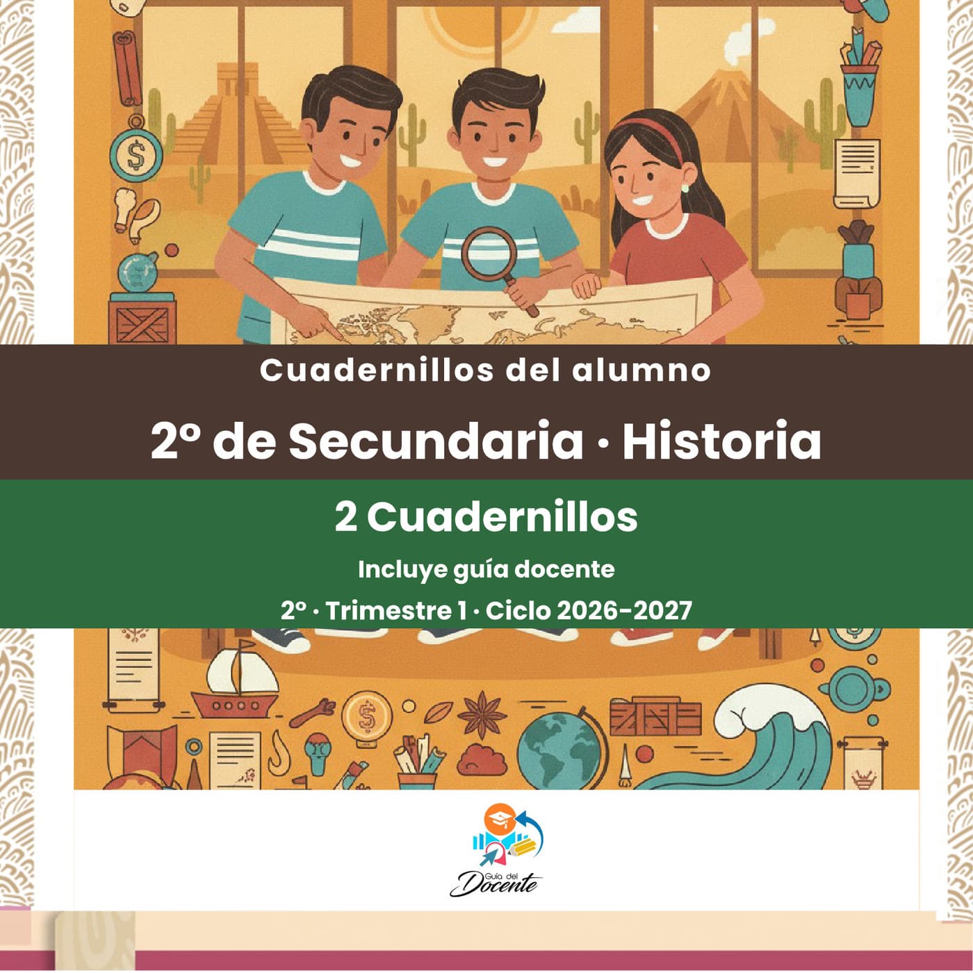 Cuadernillos del alumno — Secundaria (Historia II) ciclo 2026-2027