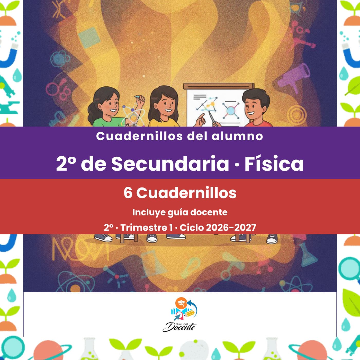 Cuadernillos del alumno — Secundaria (Física (Ciencias II)) ciclo 2026-2027