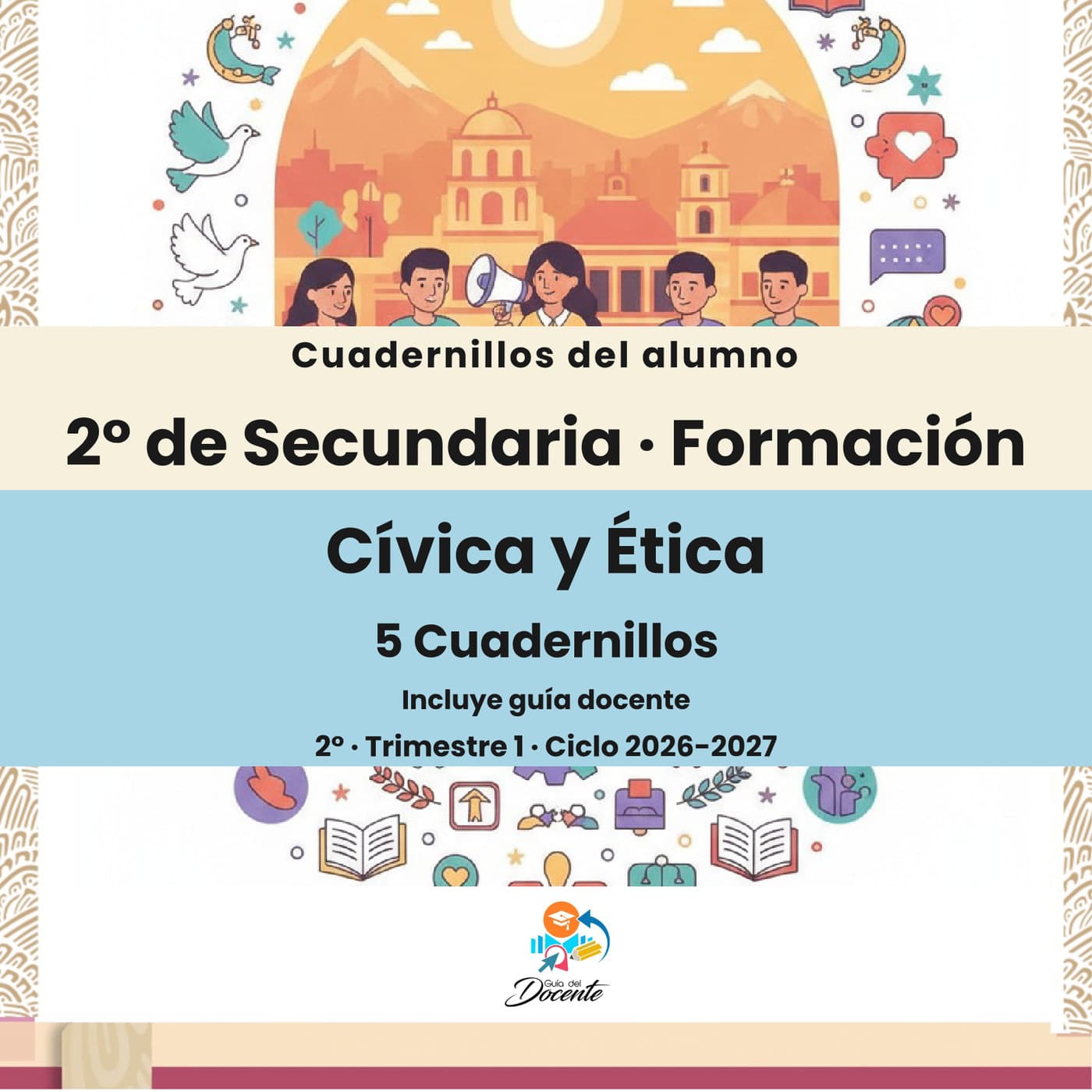 Cuadernillos del alumno — Secundaria (Formación Cívica y Ética II) ciclo 2026-2027
