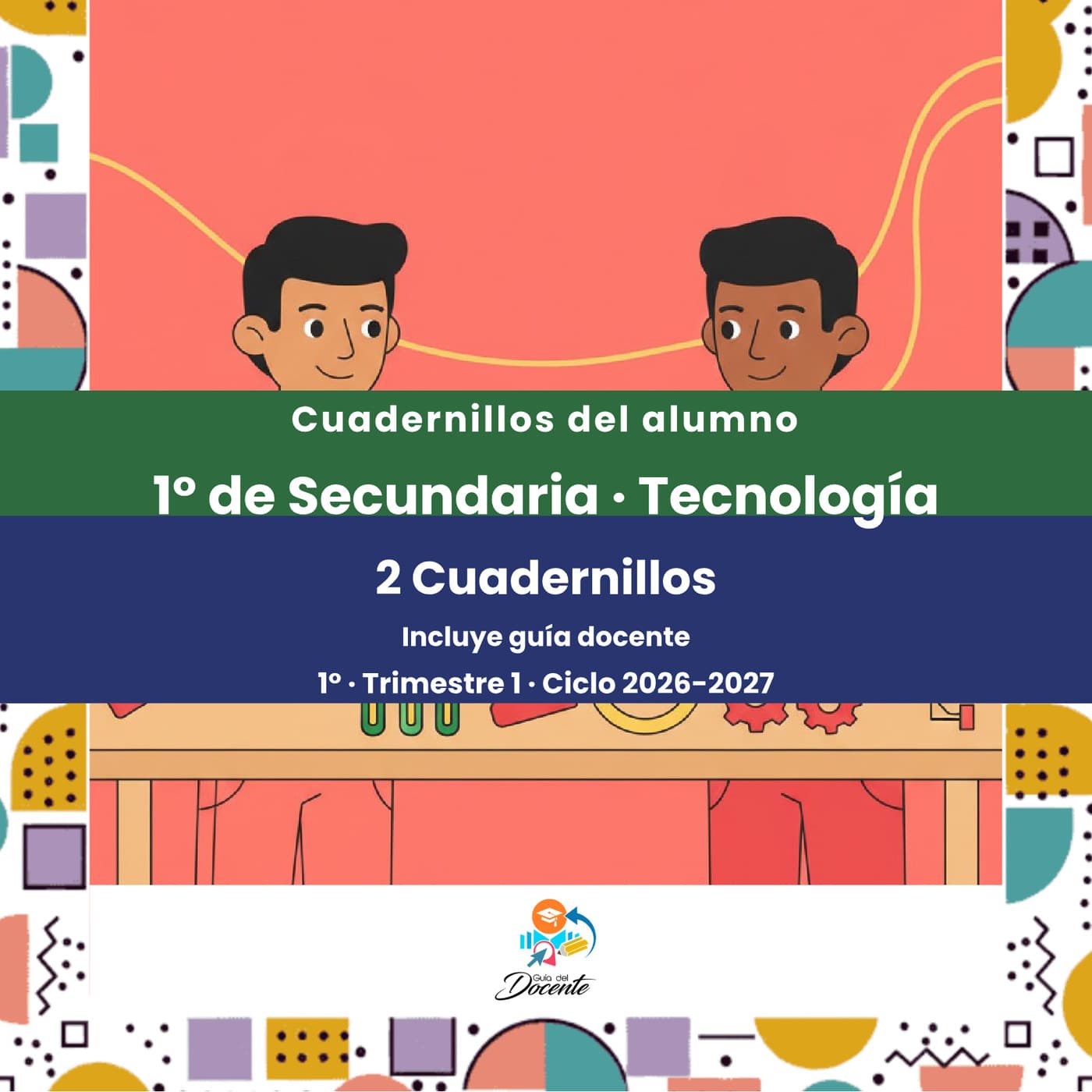 Cuadernillos del alumno — Secundaria (Tecnología) ciclo 2026-2027