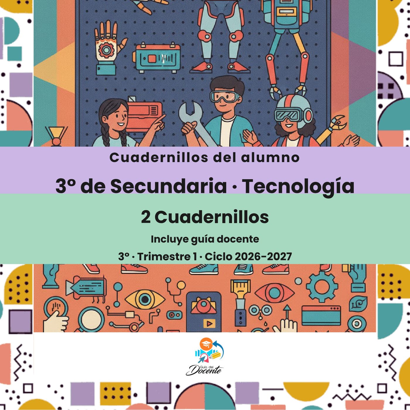 Cuadernillos del alumno — Secundaria (Tecnología) ciclo 2026-2027