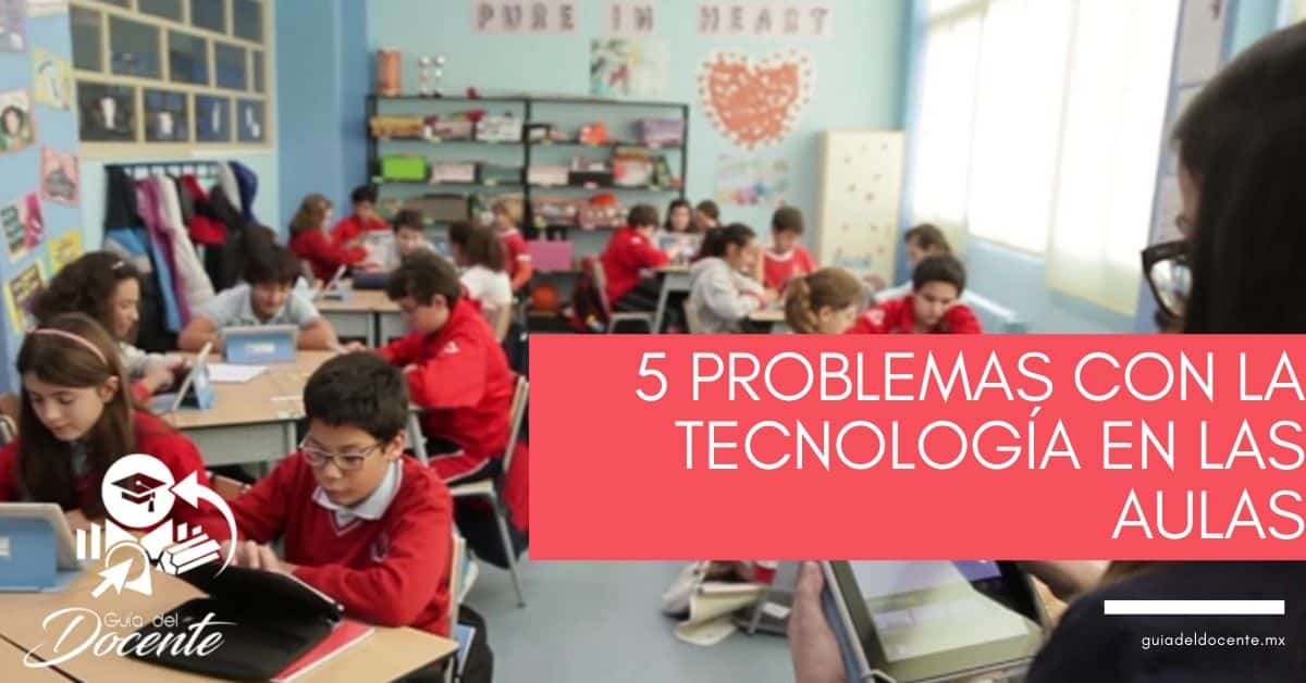 5 problemas con la tecnología en las aulas